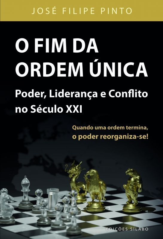 O Fim da Ordem Única - Poder, Liderança e Conflito no Século XXI