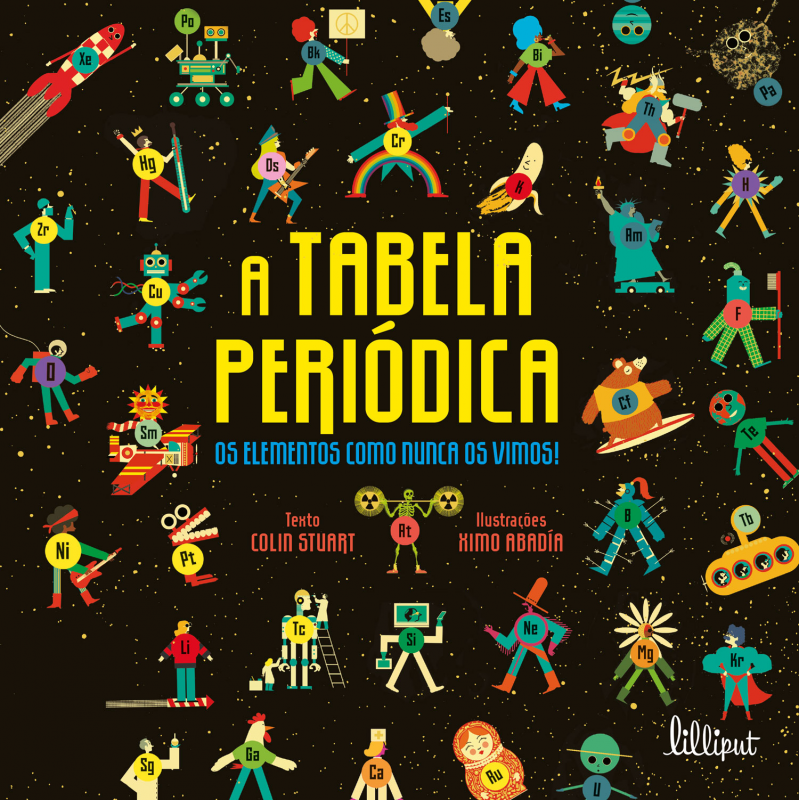 A Tabela Periódica - Os Elementos como Nunca os Vimos!