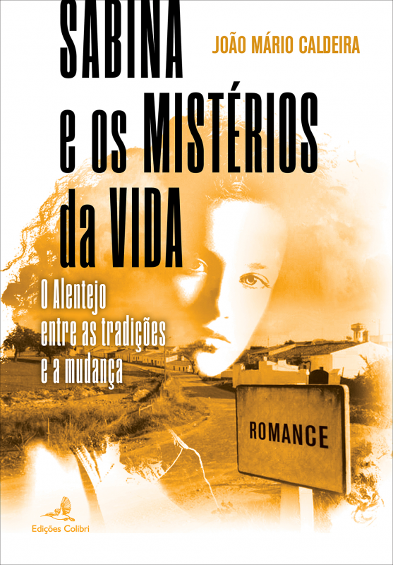 Sabina e os Mistérios da Vida - O Alentejo entre as Tradições e a Mudança