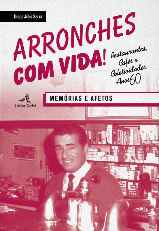 Arronches com Vida - Memórias e Afetos – Restaurantes, Cafés e Coletividades – Anos 60