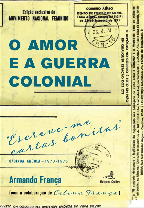 O Amor e a Guerra Colonial “Escreve-me cartas bonitas” – Cabinda, Angola 1973-1975