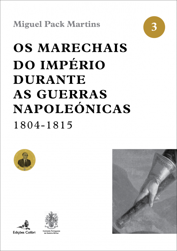 Os Marechais do Império Durante as Guerras Napoleónicas 1804-1815