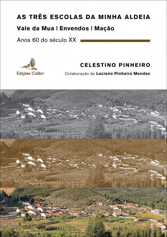 As Três Escolas da minha Aldeia - Vale da Mua, Envendos, Mação (anos 60 do século XX)