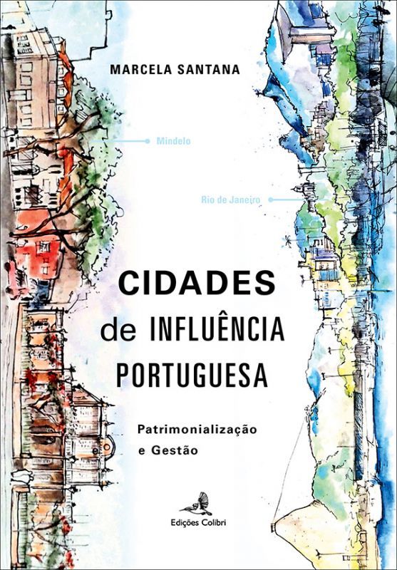 Cidades de Influência Portuguesa - Patrimonialização e Gestão