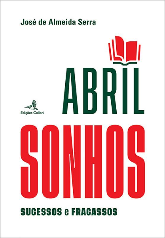 Abril - Sonhos, Sucessos e Fracassos - Vol. I - História, Política e Economia