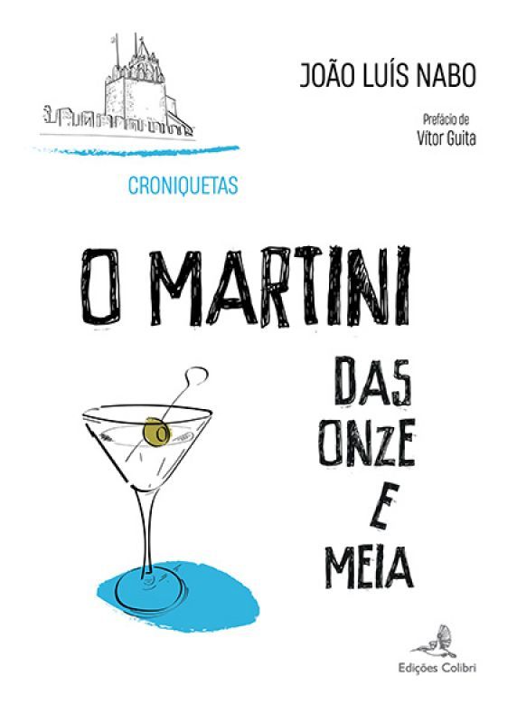 O Martini das Onze e Meia - Croniquetas