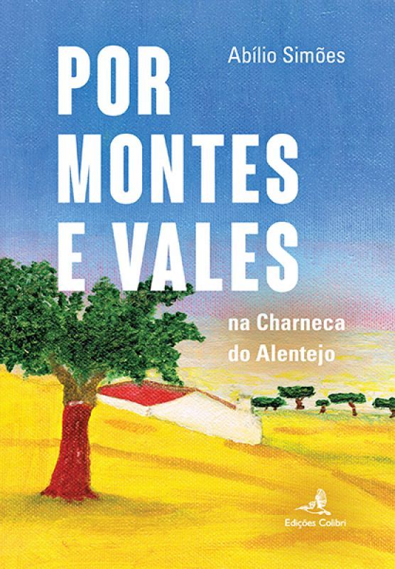 Por Montes e Vales - Na Charneca do Alentejo