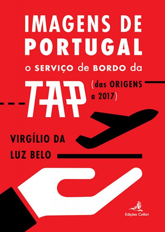Imagens de Portugal - O Serviço de Bordo da TAP (das Origens a 2017)