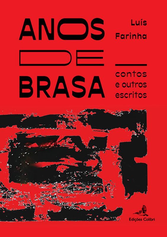 Anos de Brasa - Contos e outros Escritos