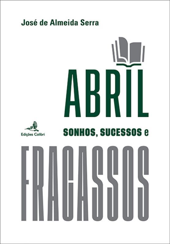 Abril - Sonhos, Sucessos e Fracassos - Vol. III - História, Política e Economia