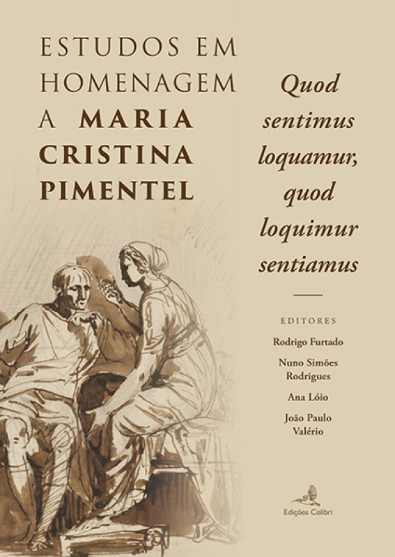 Estudos em Homenagem a Maria Cristina Pimentel - Quod Sentimus Loquamur, Quod Loquimur Sentiamus