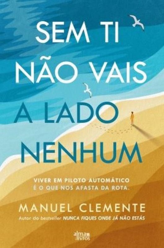 Sem Ti não Vais a Lado Nenhum