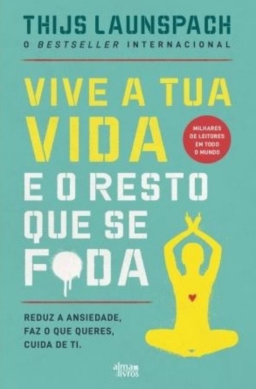 Vive a Tua Vida e o Resto que se F*da