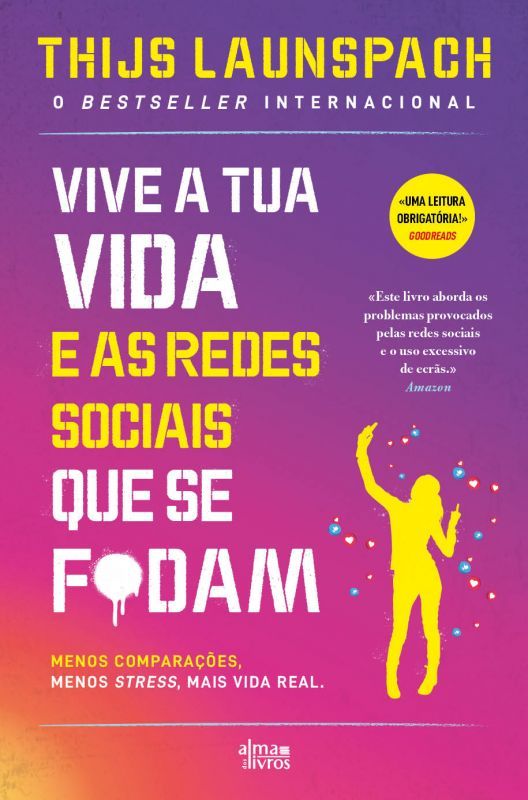 Vive a Vida e as Redes Sociais que se F*dam