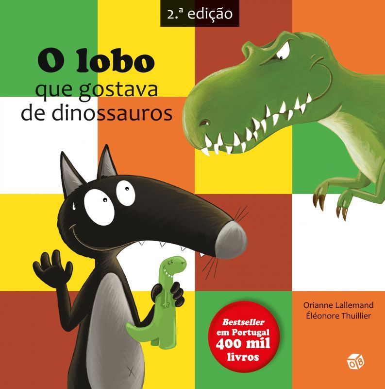 O Lobo que Gostava de Dinossauros - Livro de Histórias