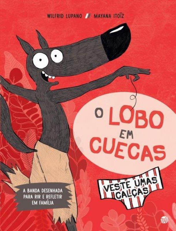 O Lobo em Cuecas Veste Umas Calças - Livro de Histórias