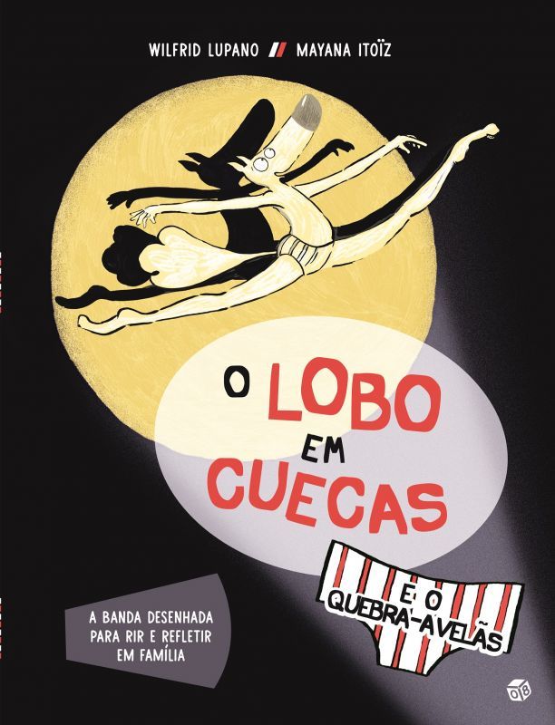 O Lobo em Cuecas e o Quebra- Avelãs - Livro de Histórias