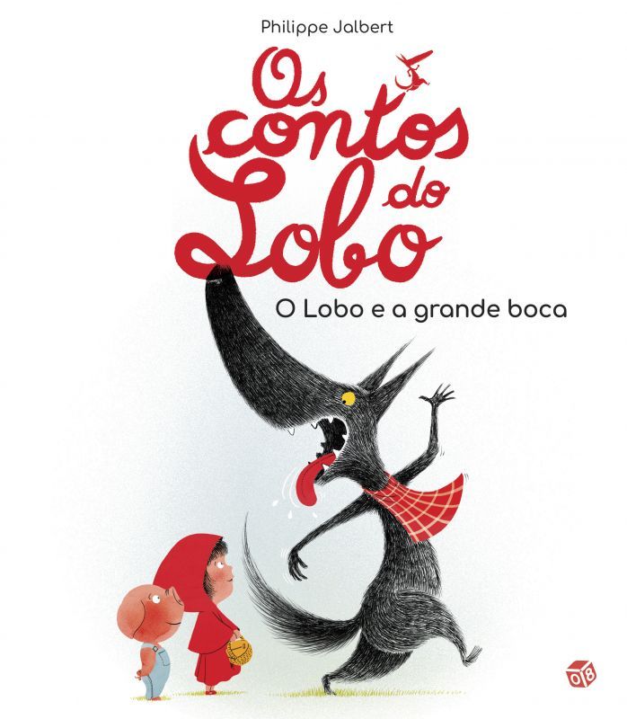 Os Contos do Lobo - O Lobo e a Grande Boca - Livro de Histórias