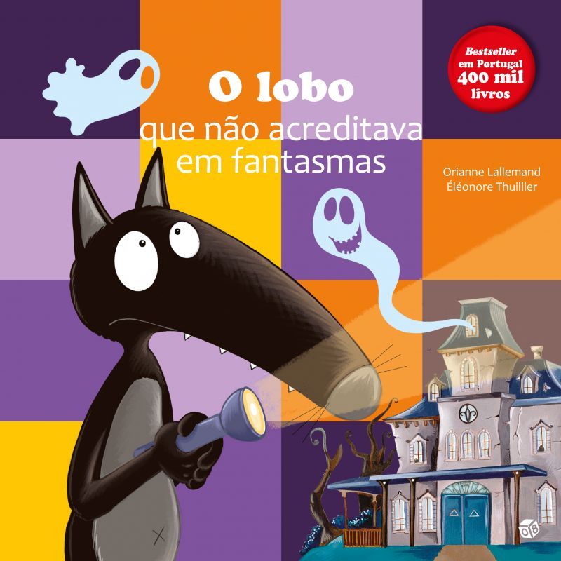 O Lobo que Não Acreditava em Fantasmas - Livro de Histórias