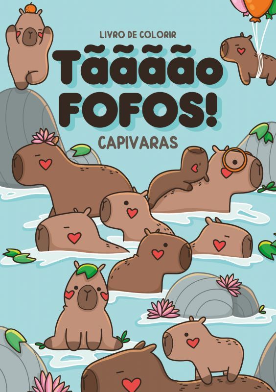 Tãããão Fofos - Capivaras - Livro de Colorir