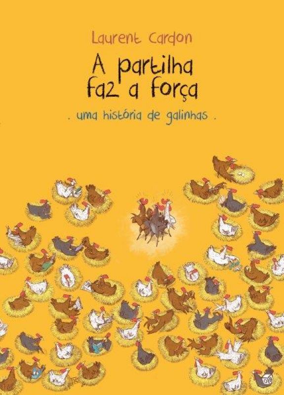 A Partilha Faz a Força - Uma  História De Galinhas - Livro de Histórias