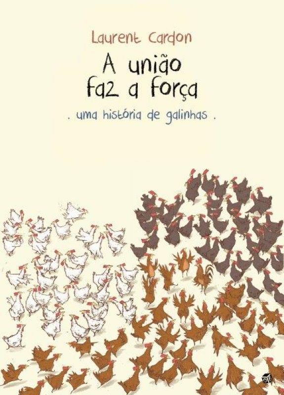 A União Faz a Força - Uma  História de Galinhas - Livro de Histórias