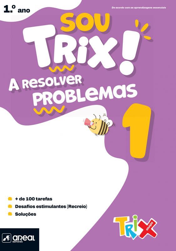 Sou Trix! A Resolver Problemas 1 - 1.º Ano  