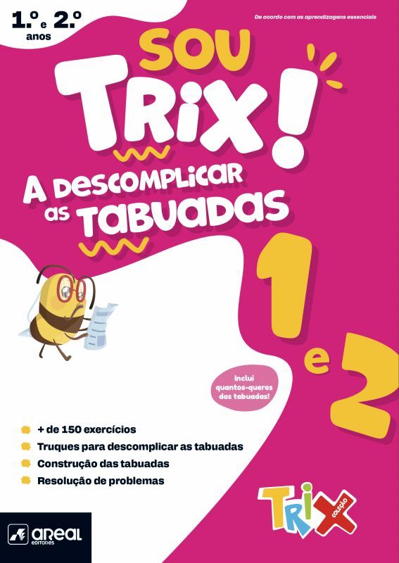 Sou Trix! A Descomplicar as Tabuadas - 1.º e 2.º Anos  
