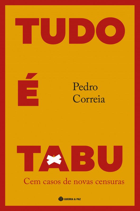 Tudo é Tabu - Cem Casos de Novas Censuras