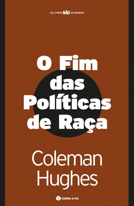 O Fim das Políticas de Raça