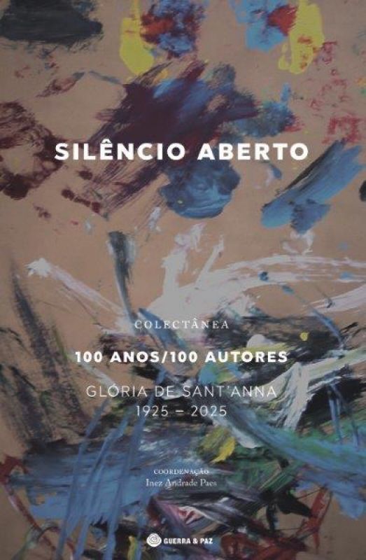 Silêncio Aberto - Centenário do Nascimento de Glória Sant'anna