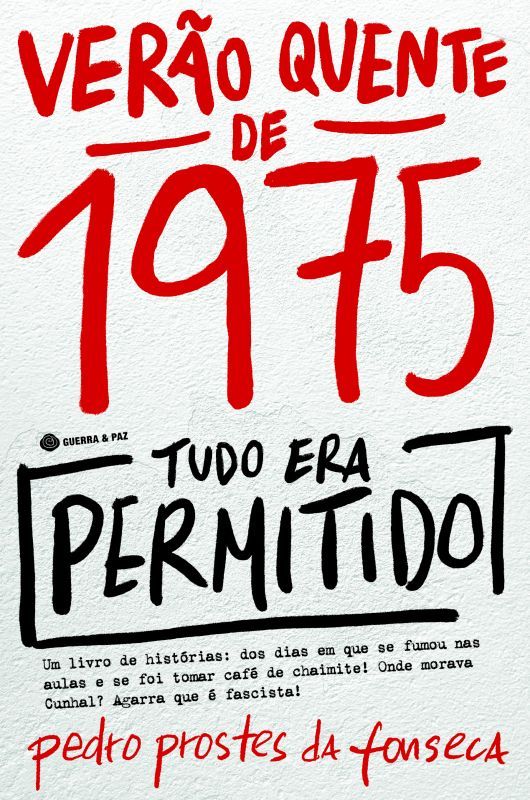 Verão Quente de 1975 - Tudo Era Permitido
