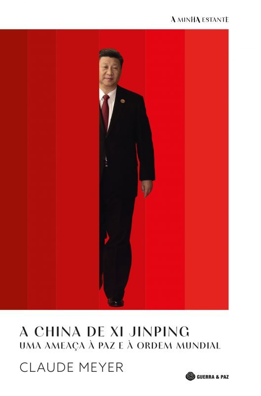 A China de Xi Jinping - Uma Ameaça à Paz e à Ordem Mundial