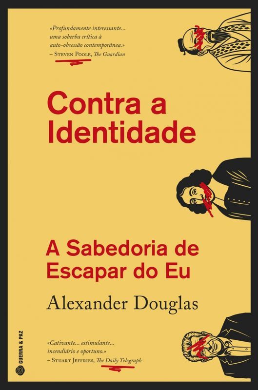 Contra a Identidade - A Sabedoria de Escapar do Eu