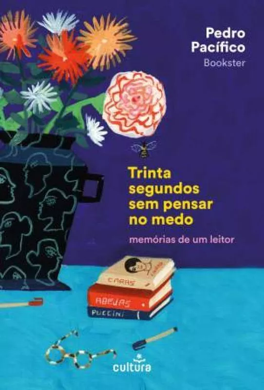 Trinta Segundos sem Pensar no Medo - Memórias de um Leitor