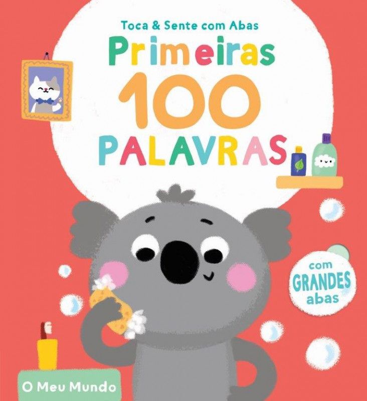 Primeiras 100 Palavras - Toca & Sente - O meu Mundo