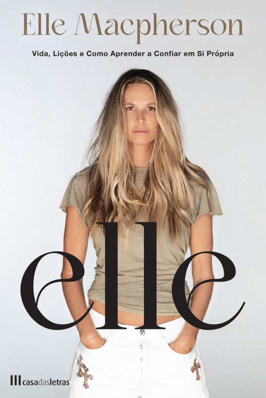 Elle - Vida, Lições e como Aprender a Confiar em Si Própria