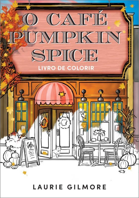O Café Pumpkin Spice - Livro de Colorir 