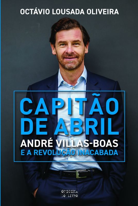 Capitão de Abril - André Villas-Boas e a Revolução Inacabada