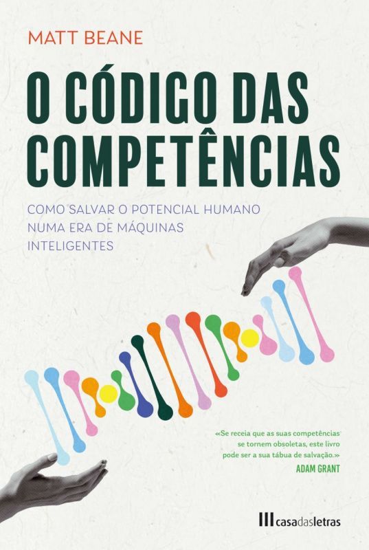 O Código das Competências - Como Salvar o Potencial Humano numa Era de Máquinas Inteligentes