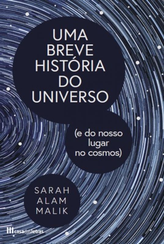 Uma Breve História do Universo - (e do nosso Lugar no Cosmos)