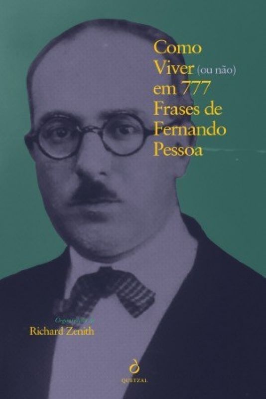 Como Viver (ou não) em 777 Frases de Fernando Pessoa