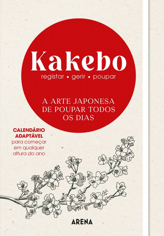 Kakebo - A Arte Japonesa de Poupar Todos os Dias