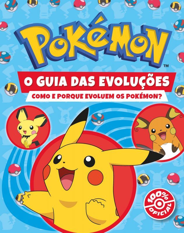 O Guia das Evoluções - Como e Porque Evoluem os Pokémon?
