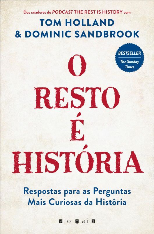 O Resto É História - Respostas para as Perguntas mais Curiosas da História