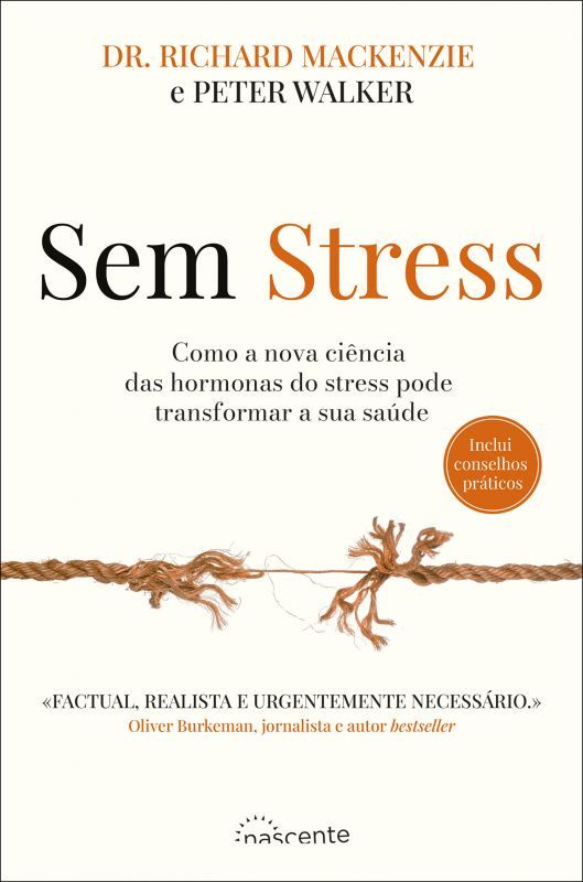 Sem Stress - Como a Nova Ciência das Hormonas do Stress pode Transformar a sua Saúde