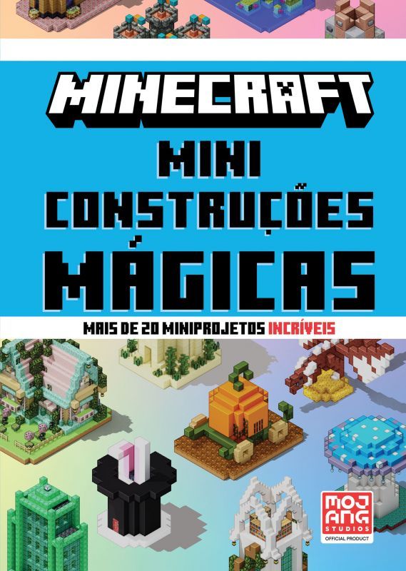 Minecraft - Miniconstruções Mágicas - Mais de 20 Miniprojetos Incríveis