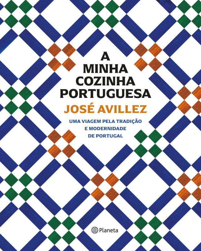 A Minha Cozinha Portuguesa - Uma Viagem pela Tradição e Modernidade de Portugal