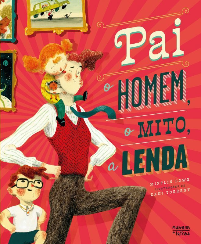 Pai, o Homem, o Mito, a Lenda