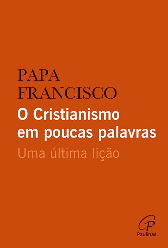 O Cristianismo em Poucas Palavras - Uma Última Lição